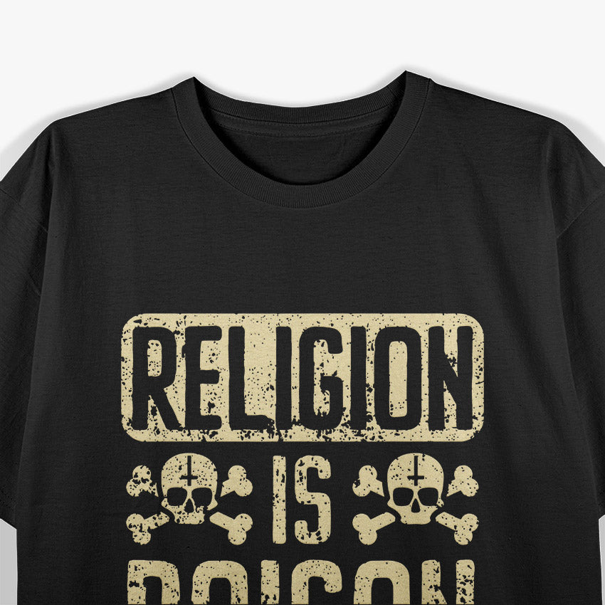 Religion Is Poison Bold Statement Atheist T-Shirt