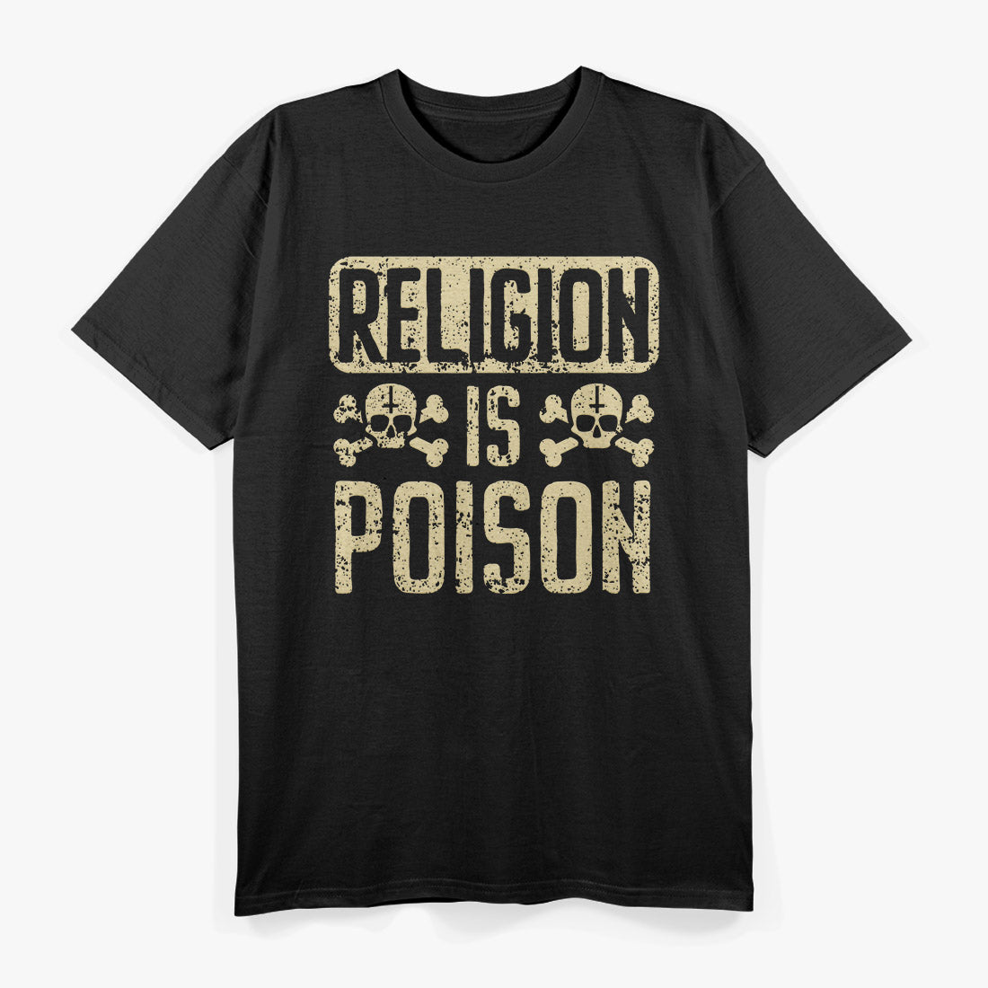 Religion Is Poison Bold Statement Atheist T-Shirt
