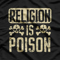 Religion Is Poison Bold Statement Atheist T-Shirt