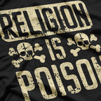 Religion Is Poison Bold Statement Atheist T-Shirt