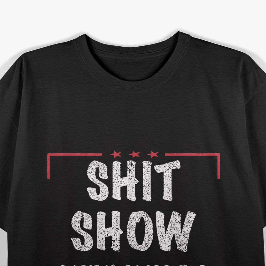 Shit Show Supervisor Dad Mom Boss Teacher Present T-Shirt
