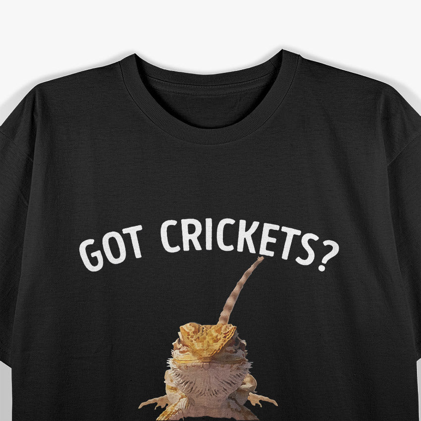 Got Crickets Bearded Dragon Funny Lizard Reptile T-Shirt