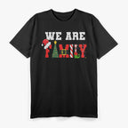 We Are Family Christmas T-Shirt