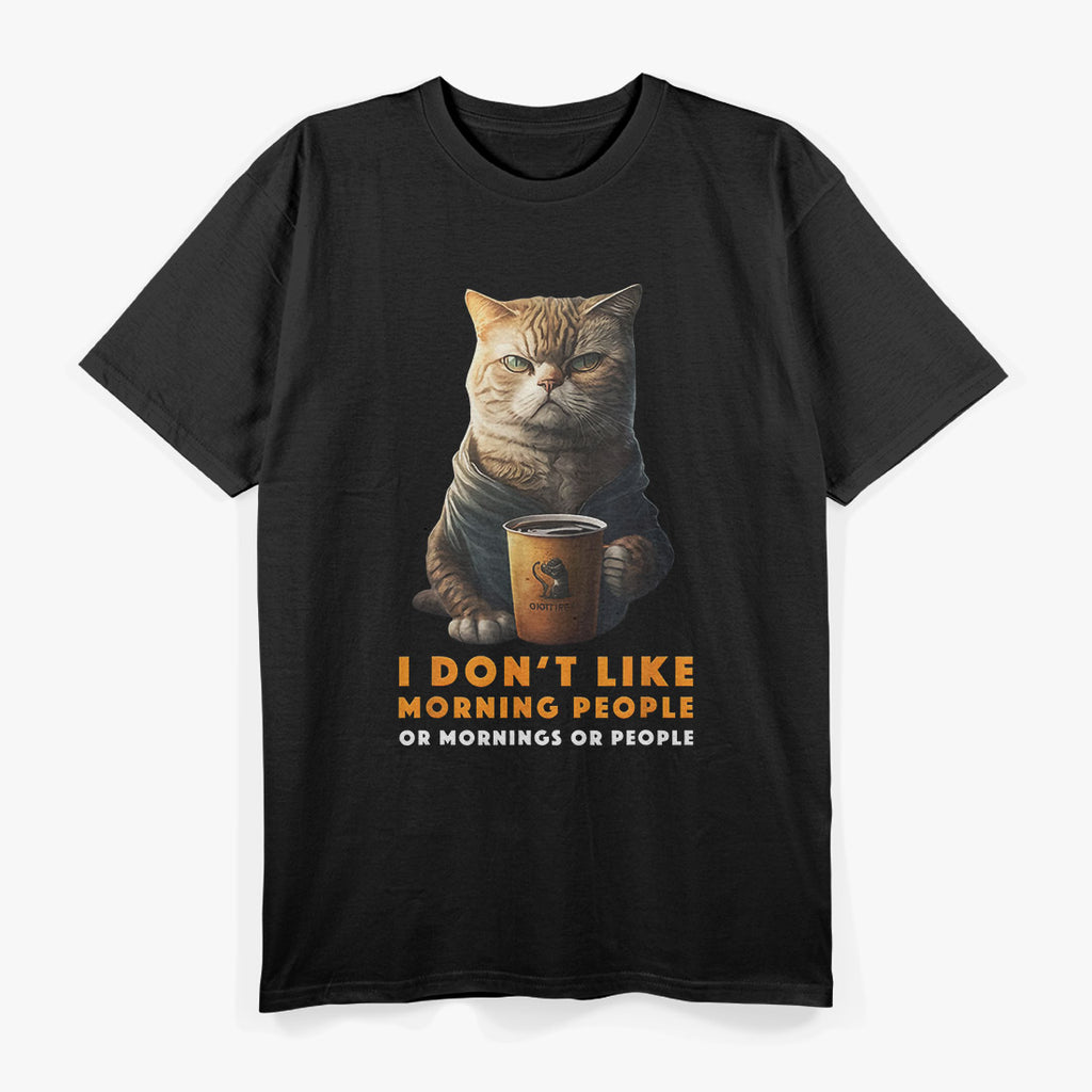 Not A Morning Person Cat Coffee Lover Funny Humor T-Shirt