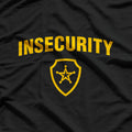 Funny Insecurity Parody Security Staff T-Shirt