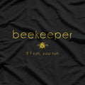 Funny Bee - If I Run, You Run T-Shirt