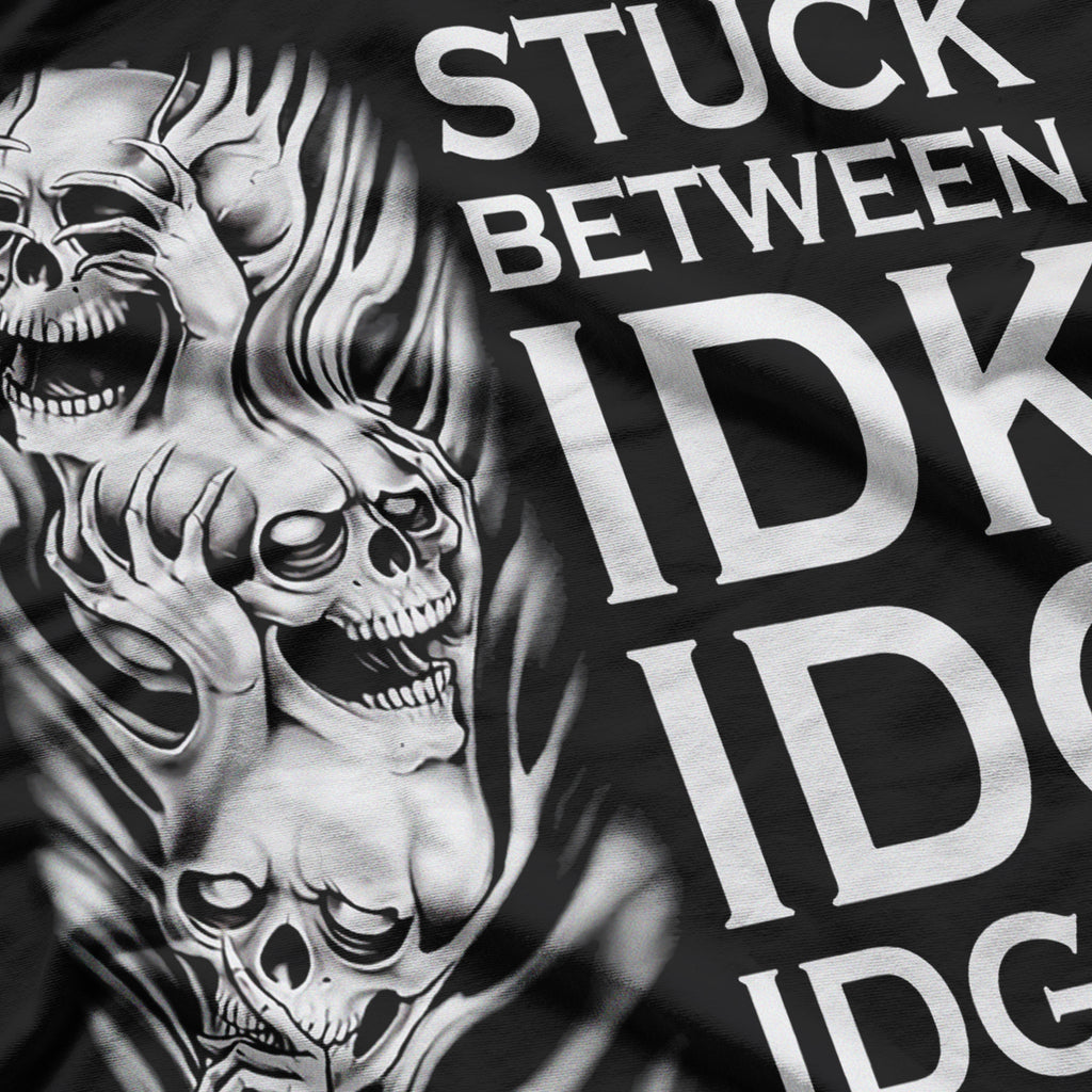 Stuck Between IDK IDC And IDGAF Funny Skull T-Shirt