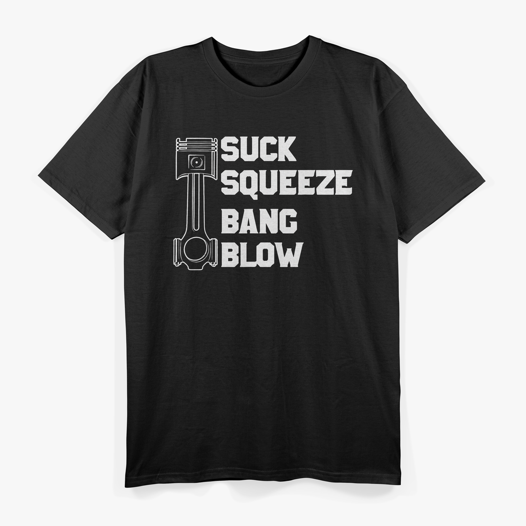 Suck Squeeze Bang Blow Piston Engine T-Shirt