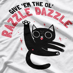 Cat Give ’Em The Ol’ Razzle Dazzle T-Shirt