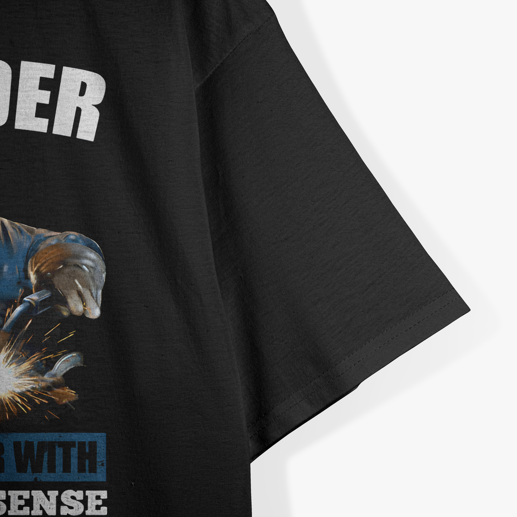 Welder Dad Welding An engineer With Common Sense T-Shirt