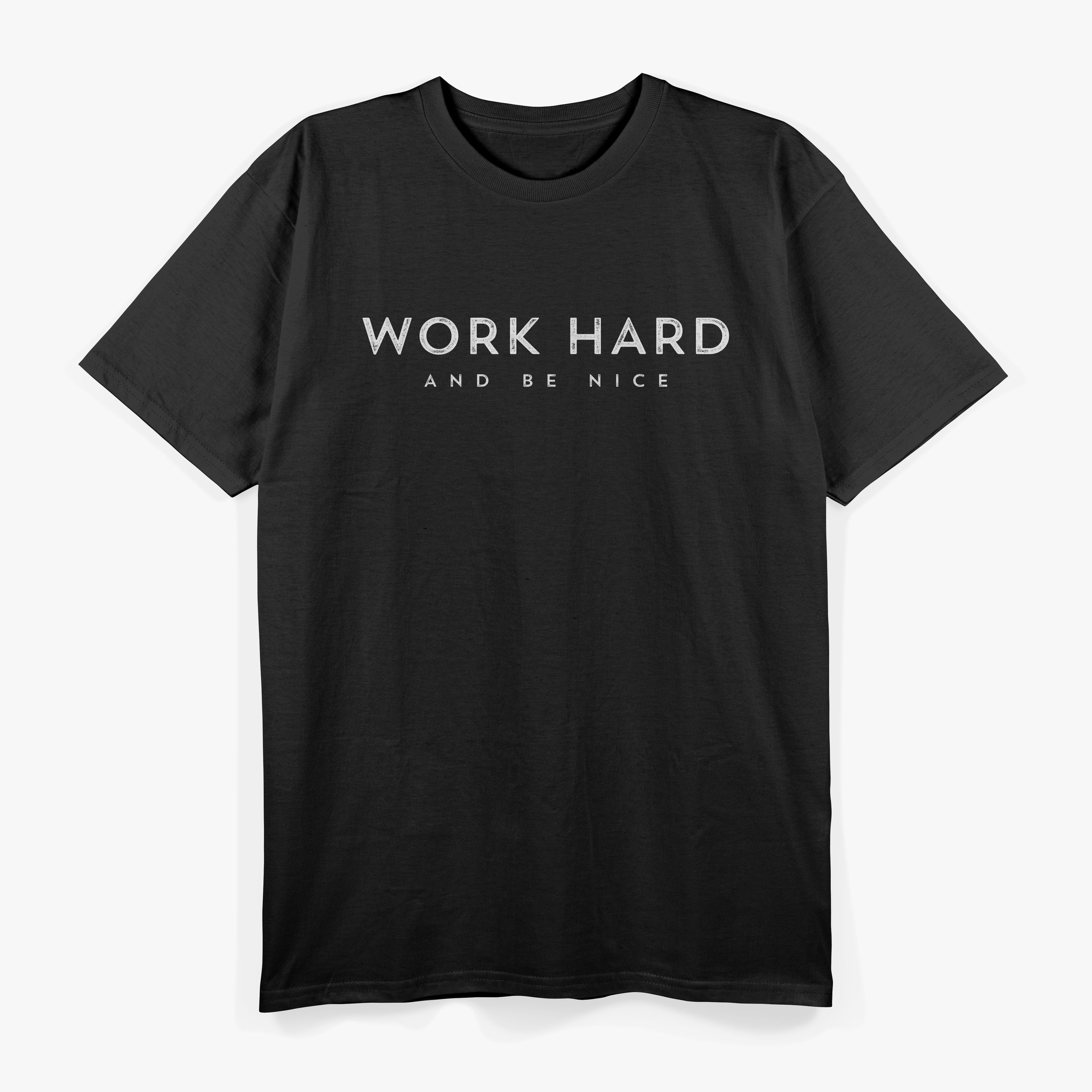 Work Hard And Be Nice Positive Motivational T-Shirt