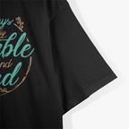 Always Stay Humble and Kind – Embrace Kindness with Grace T-Shirt