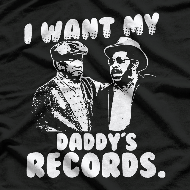I Want My Daddy Records - Vintage Music Lover Retro Humor T-Shirt