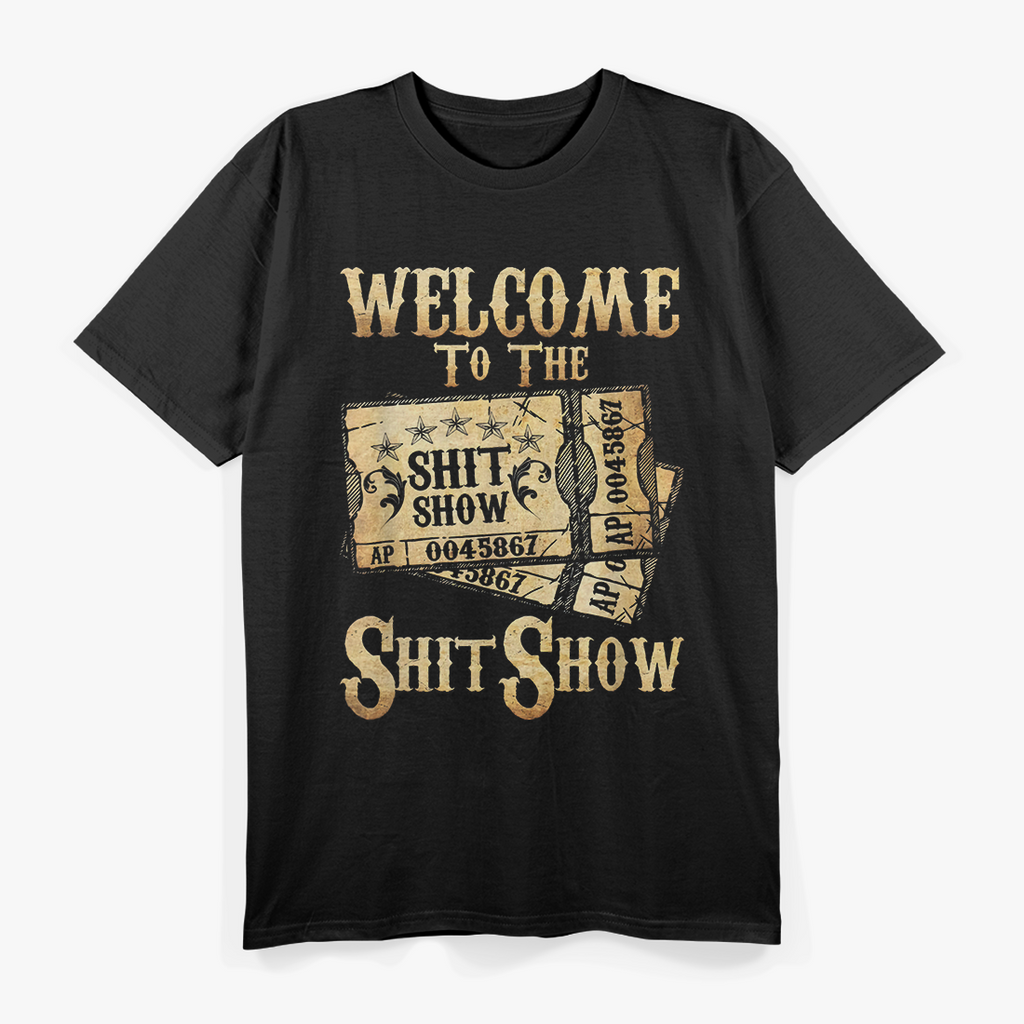Welcome to the Sh*tshow - Funny Drinking Party T-Shirt