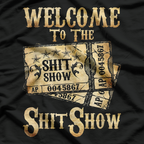 Welcome to the Sh*tshow - Funny Drinking Party T-Shirt