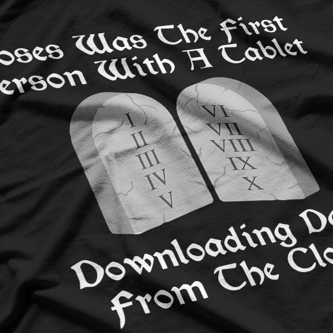 Moses – The First to Download from the Cloud T-Shirt