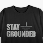 Stay Gr0unded, Electrical Engineering T-Shirt