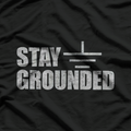 Stay Gr0unded, Electrical Engineering T-Shirt