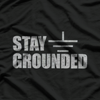 Stay Gr0unded, Electrical Engineering T-Shirt
