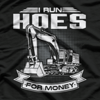 I Run Hoes For Money Construction Workers T-Shirt