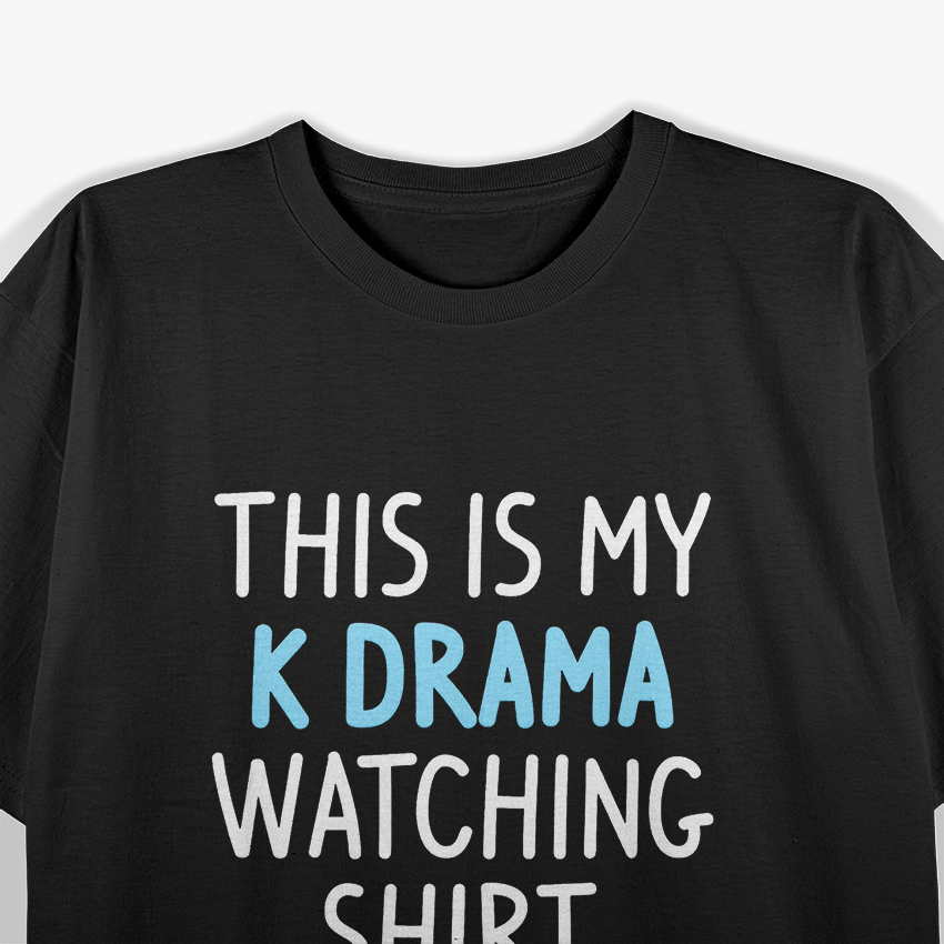 This Is My K-Drama Watching Shirt - Funny K-Drama Lover T-Shirt