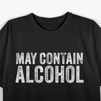 May Contain Alcohol - Funny Beer Tasting T-Shirt