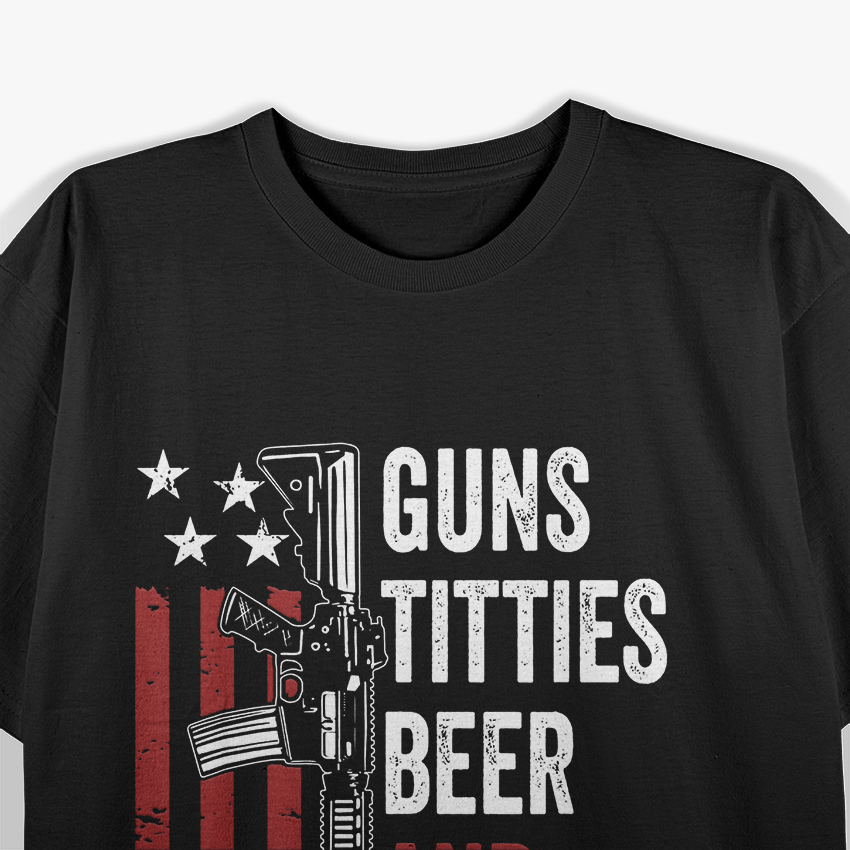 Guns, Titties, Beer & Freedom – USA Drinking T-Shirt