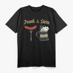 Frank & Stein - German Beer Oktoberfest Funny Drinking T-Shirt