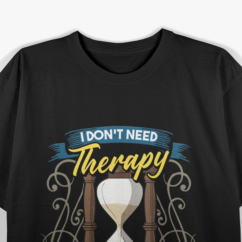 I Don’t Need Therapy, Just Days of Our Lives - Funny Retro Humor T-Shirt