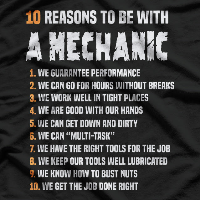 10 Reasons To Be With A Mechanic T-Shirt