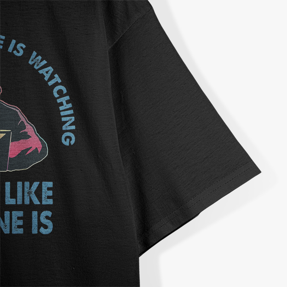 Dance Like No One Is Watching - Funny Cybersecurity Hack Shirt