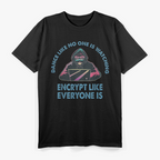 Dance Like No One Is Watching - Funny Cybersecurity Hack Shirt