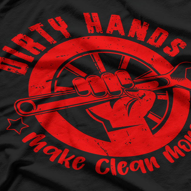 Dirty Hands Make Clean Money T-Shirt