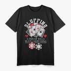 Funny Poker Bluffing Balls Distressed Texas Hold Em Cards T-Shirt