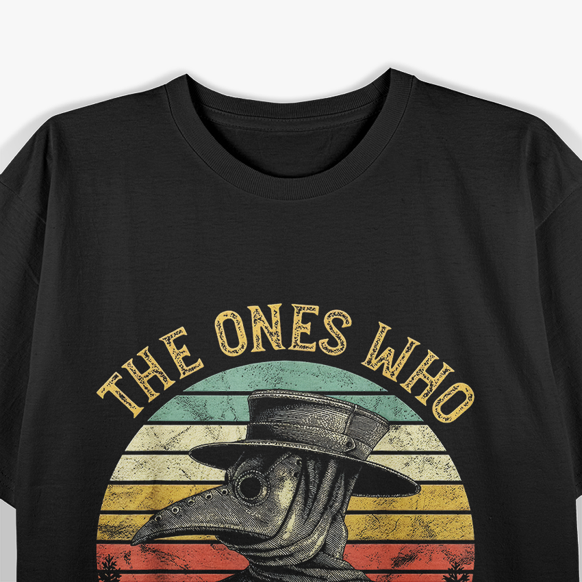 The Ones Who Sell The Panic, Sell The Cure - Plague Doctor T-Shirt
