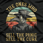 The Ones Who Sell The Panic, Sell The Cure - Plague Doctor T-Shirt