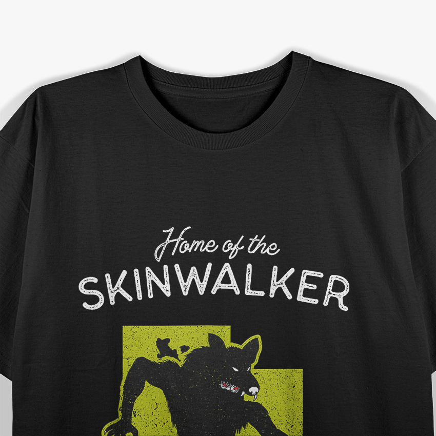 Skinwalker Territory, Dare to Explore the Unknown T-Shirt