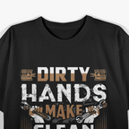 Dirty Hand Make Clean Money Funny T-Shirt