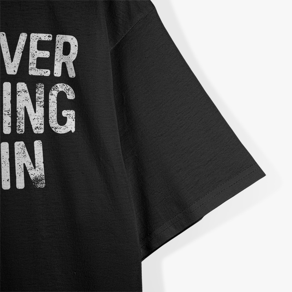 I’m Never Drinking Again - Funny Hangover T-Shirt