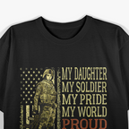 My Daughter My Soldier Hero - Proud Army Dad Military T-Shirt
