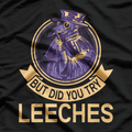 But Did You Try Leeches? Plague Doctor Mask Cloak T-Shirt