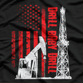 Cool Drill Baby Drill Design for Oilfield Worker T-Shirt