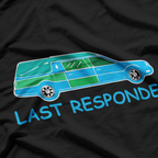 Last Responder Mortuary Science Humor Mortician Student T-Shirt