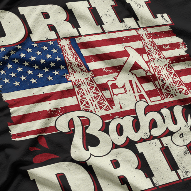 Drill Baby Drill American Flag T-Shirt