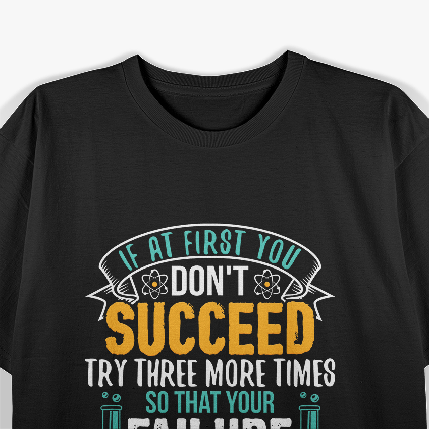 Funny Science Humor - Chemistry Nerds and Scientists T-Shirt