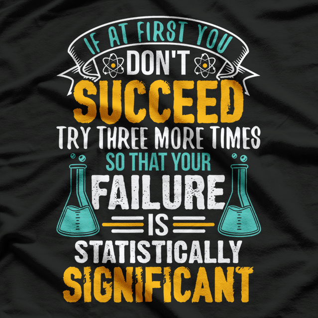 Funny Science Humor - Chemistry Nerds and Scientists T-Shirt