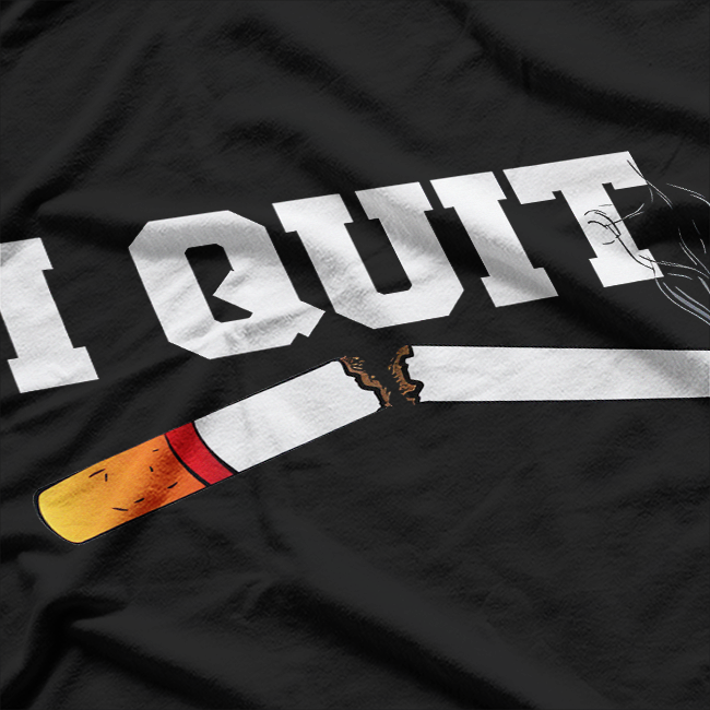 I Quit Smoking - New Year Resolution Humor T-Shirt