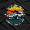 Drink Apple Juice Because OJ Will Kill You - Vintage Humor T-Shirt