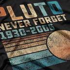 Pluto Never Forget - Funny Astronomy Space Nerd T-Shirt