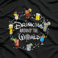 Drinking Around The World - Funny Party T-Shirt